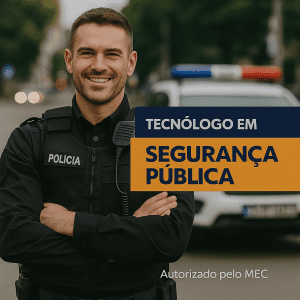 TECNÓLOGO EM SEGURANÇA PÚBLICA